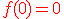 \red f(0)=0